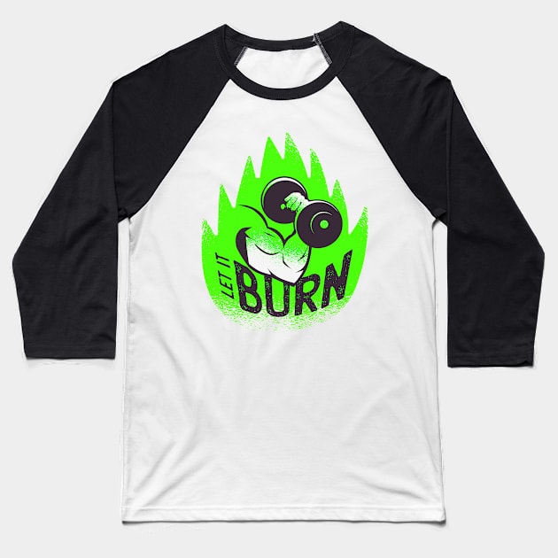 let it burn Baseball T-Shirt by florya